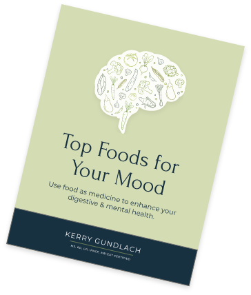 Tops Foods For Your Mood, Kerry Gundlach, MS, RD, LD, IFNCP, MB-EAT Certified